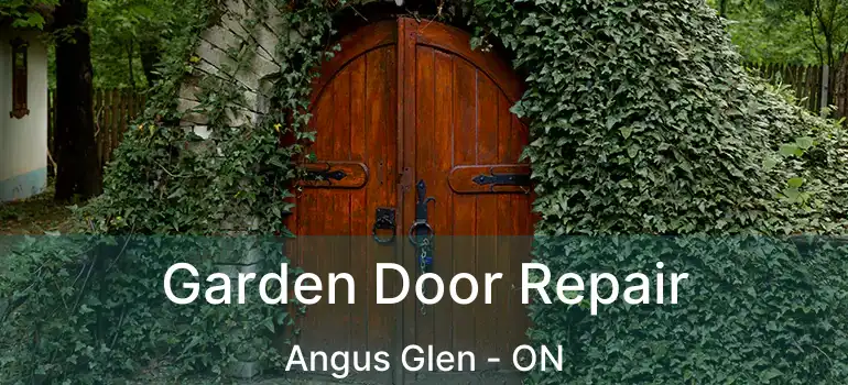  Garden Door Repair Angus Glen - ON