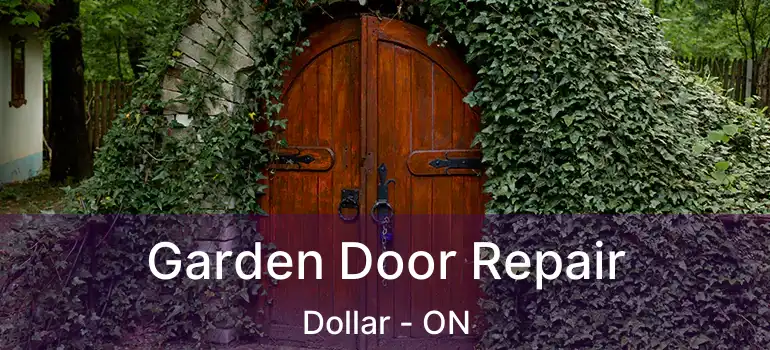  Garden Door Repair Dollar - ON