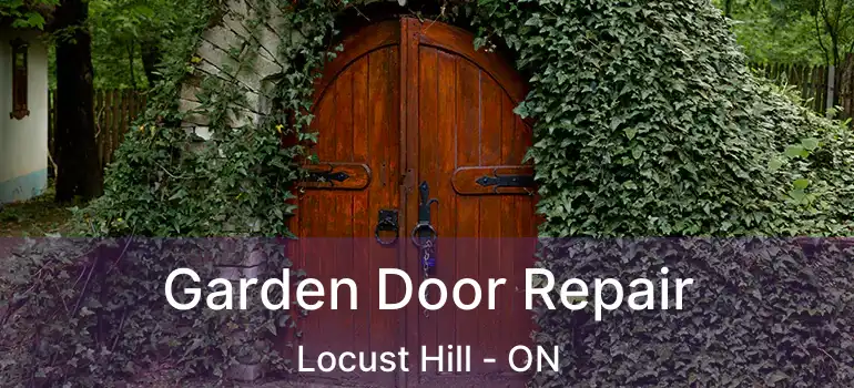  Garden Door Repair Locust Hill - ON