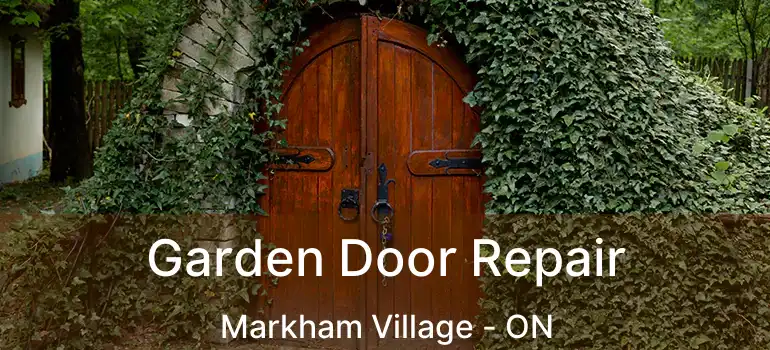  Garden Door Repair Markham Village - ON