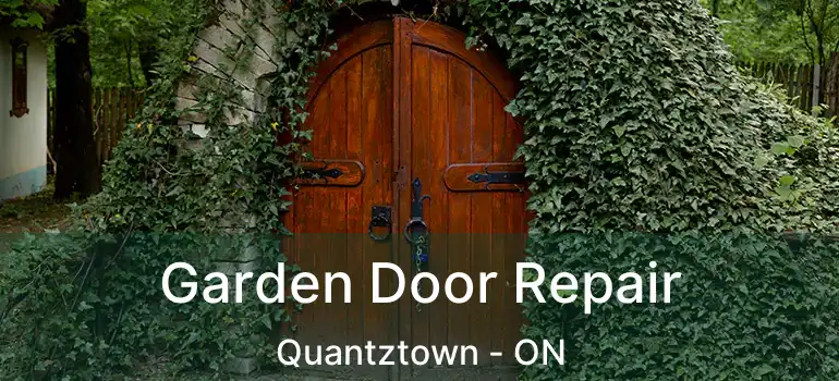  Garden Door Repair Quantztown - ON