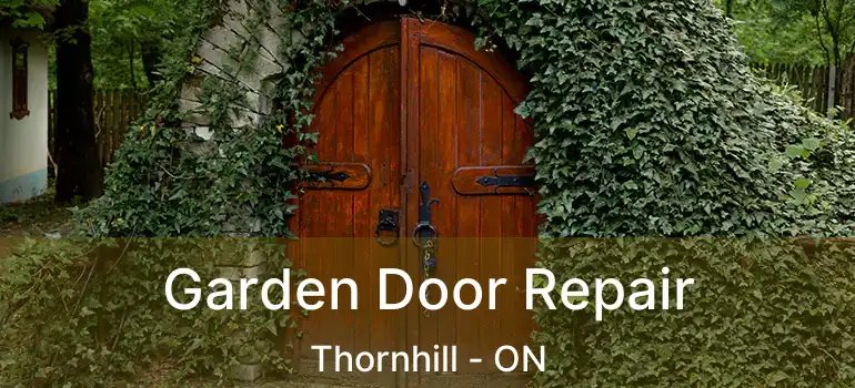  Garden Door Repair Thornhill - ON
