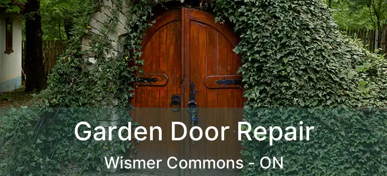  Garden Door Repair Wismer Commons - ON