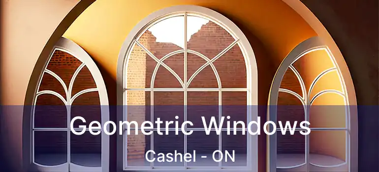  Geometric Windows Cashel - ON