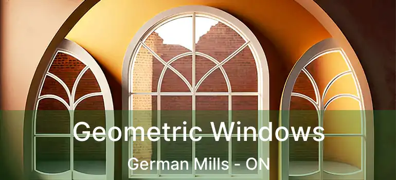  Geometric Windows German Mills - ON