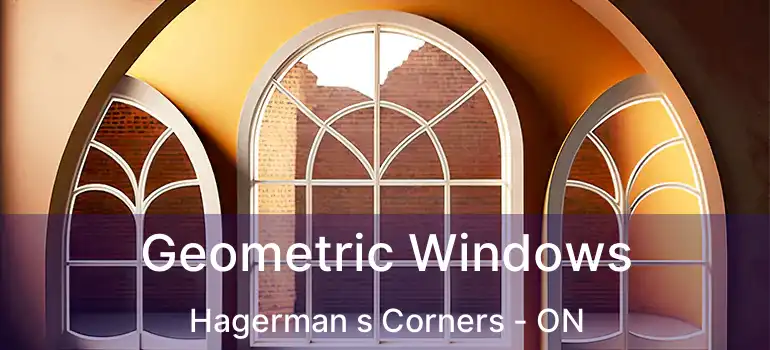  Geometric Windows Hagerman s Corners - ON
