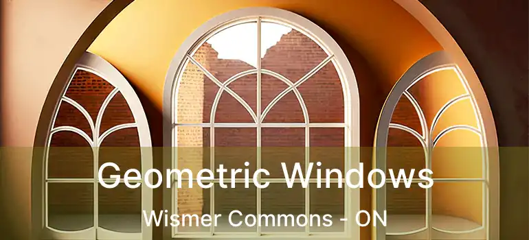  Geometric Windows Wismer Commons - ON