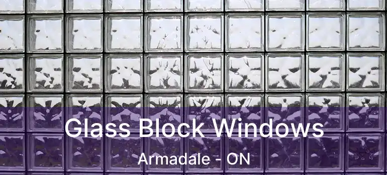  Glass Block Windows Armadale - ON