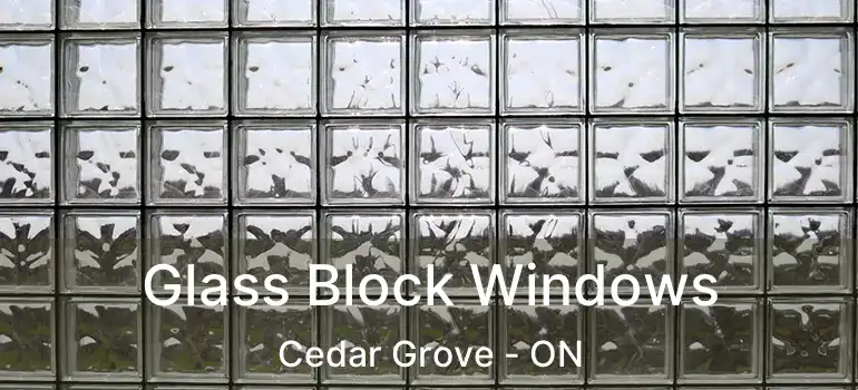  Glass Block Windows Cedar Grove - ON
