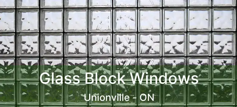  Glass Block Windows Unionville - ON