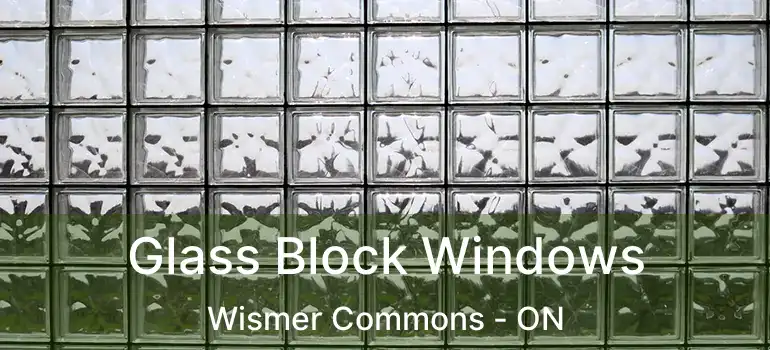  Glass Block Windows Wismer Commons - ON