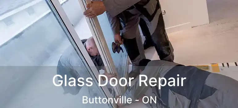  Glass Door Repair Buttonville - ON