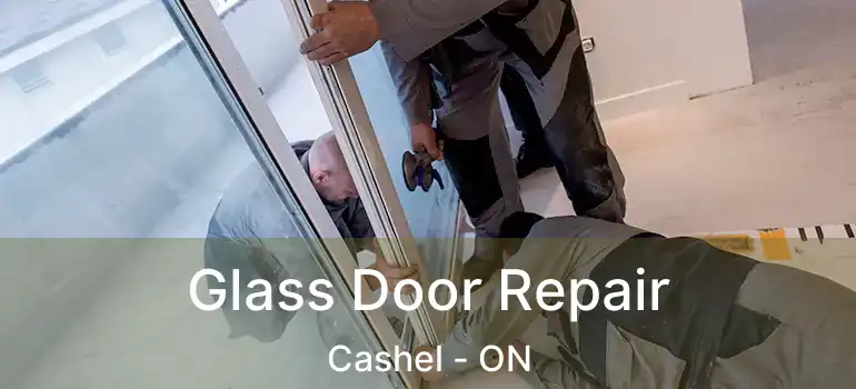  Glass Door Repair Cashel - ON
