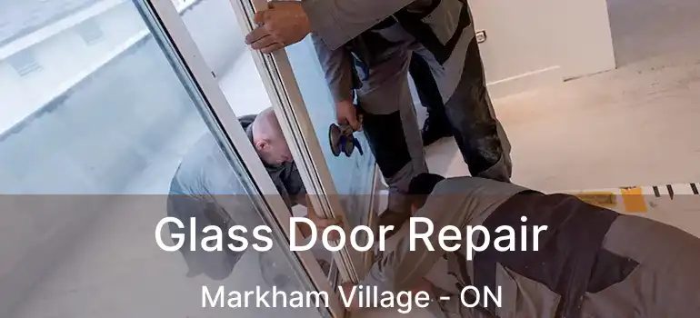  Glass Door Repair Markham Village - ON