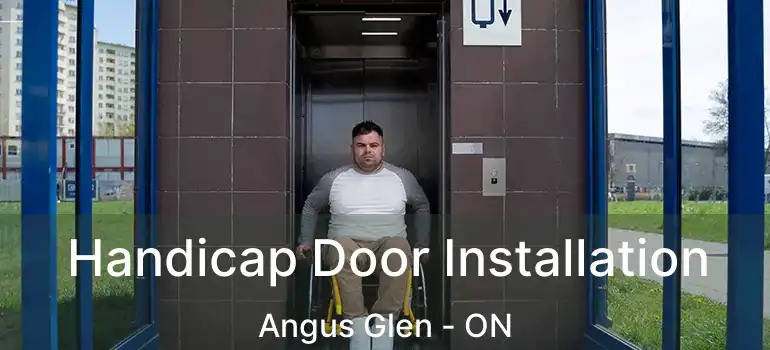  Handicap Door Installation Angus Glen - ON