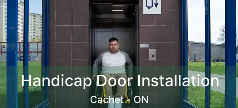  Handicap Door Installation Cachet - ON