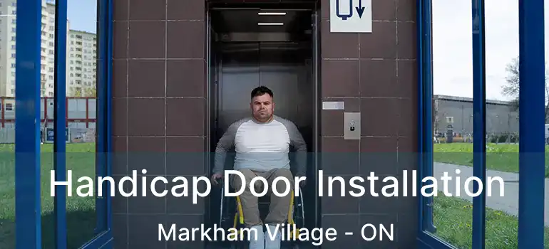  Handicap Door Installation Markham Village - ON
