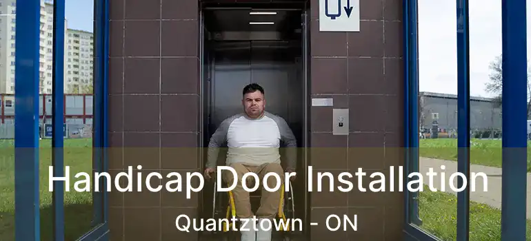  Handicap Door Installation Quantztown - ON