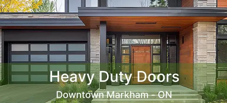  Heavy Duty Doors Downtown Markham - ON