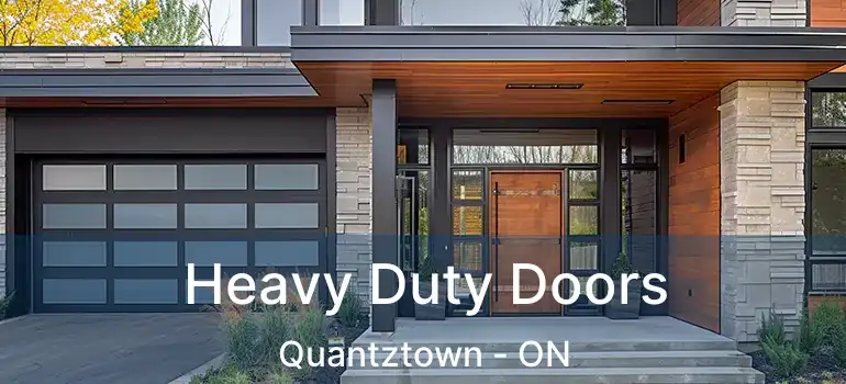  Heavy Duty Doors Quantztown - ON