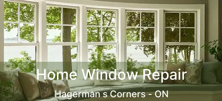  Home Window Repair Hagerman s Corners - ON