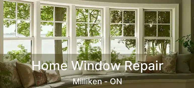  Home Window Repair Milliken - ON