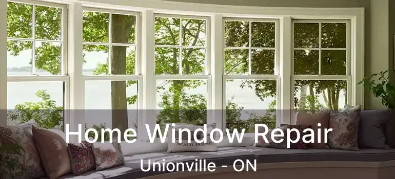  Home Window Repair Unionville - ON