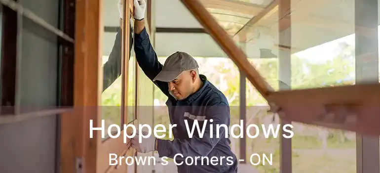  Hopper Windows Brown s Corners - ON