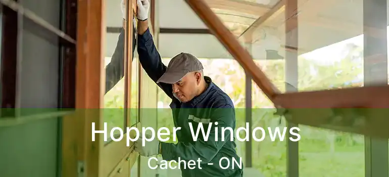  Hopper Windows Cachet - ON