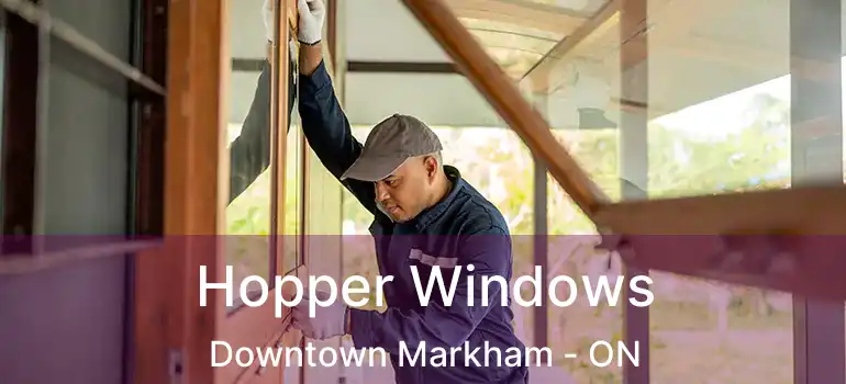  Hopper Windows Downtown Markham - ON