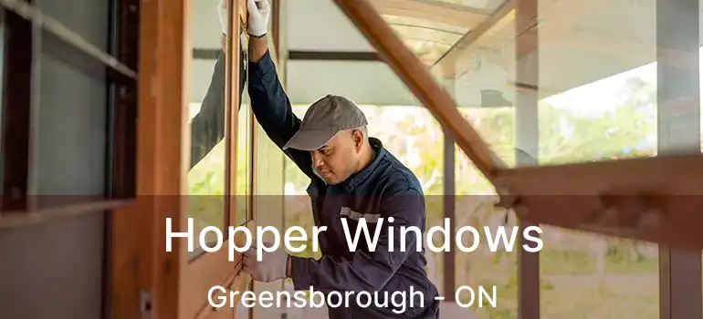  Hopper Windows Greensborough - ON
