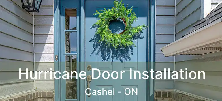  Hurricane Door Installation Cashel - ON
