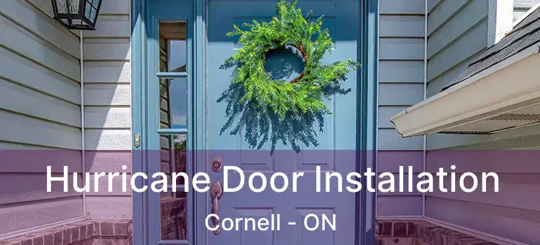  Hurricane Door Installation Cornell - ON