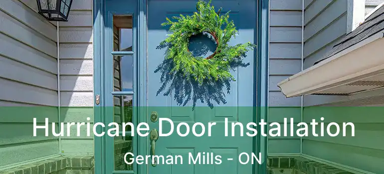  Hurricane Door Installation German Mills - ON