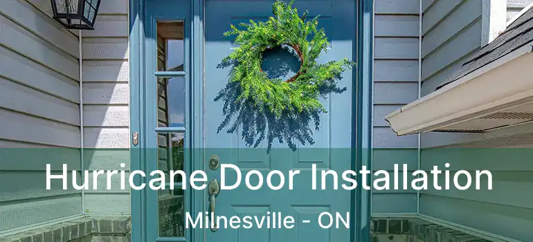  Hurricane Door Installation Milnesville - ON