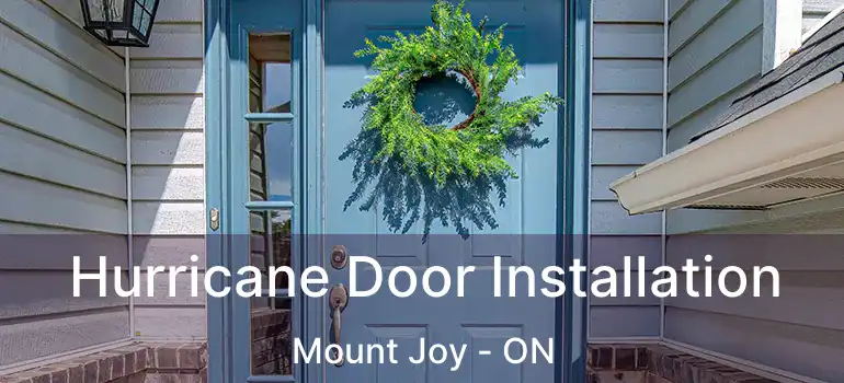  Hurricane Door Installation Mount Joy - ON