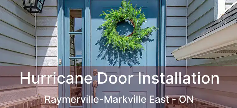  Hurricane Door Installation Raymerville-Markville East - ON