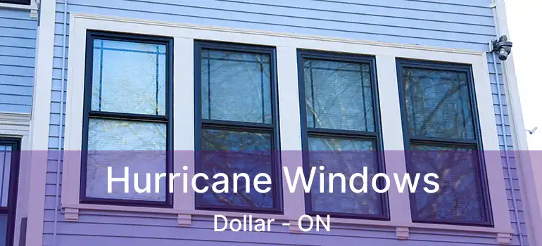 Hurricane Windows Dollar - ON