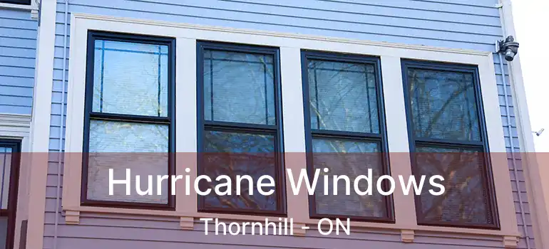  Hurricane Windows Thornhill - ON