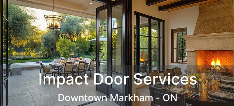  Impact Door Services Downtown Markham - ON