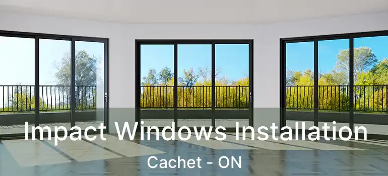  Impact Windows Installation Cachet - ON