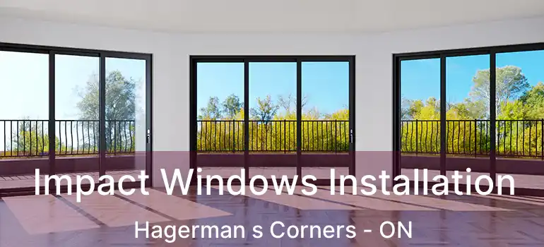  Impact Windows Installation Hagerman s Corners - ON