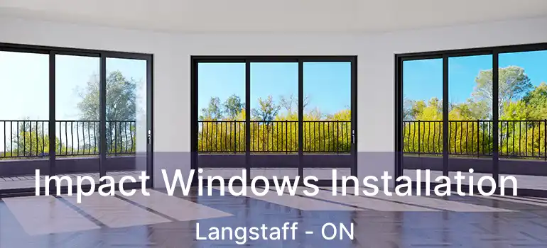  Impact Windows Installation Langstaff - ON