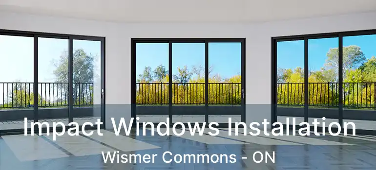  Impact Windows Installation Wismer Commons - ON