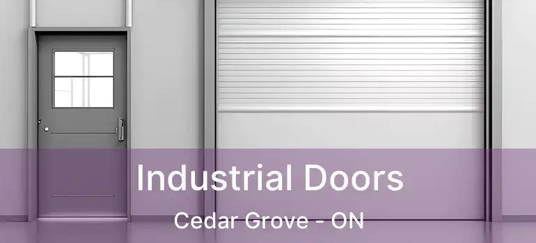  Industrial Doors Cedar Grove - ON