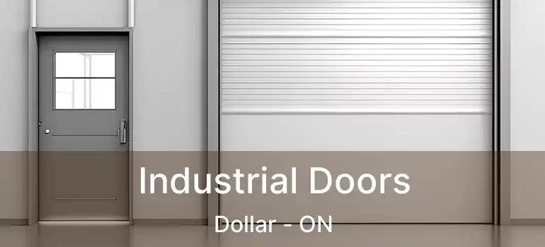  Industrial Doors Dollar - ON