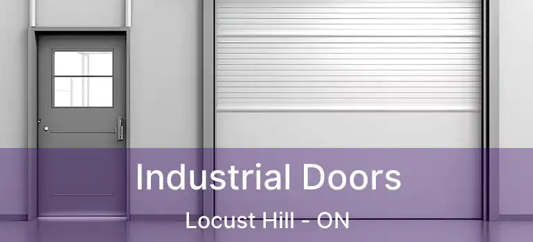  Industrial Doors Locust Hill - ON