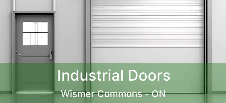  Industrial Doors Wismer Commons - ON
