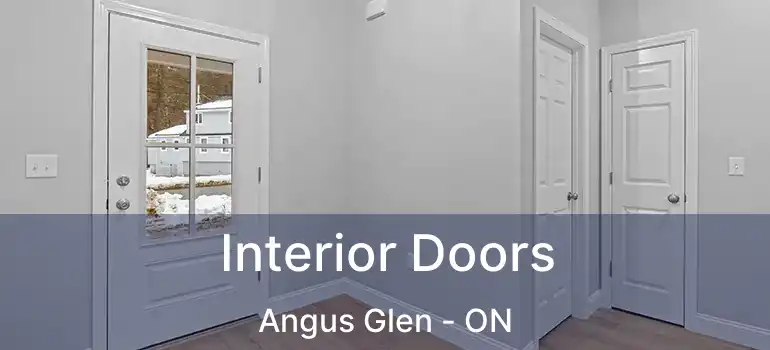  Interior Doors Angus Glen - ON
