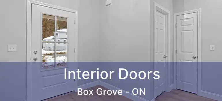  Interior Doors Box Grove - ON